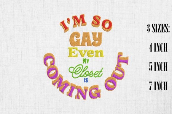 I'm So Gay LGBT Funny Quote Embroidery